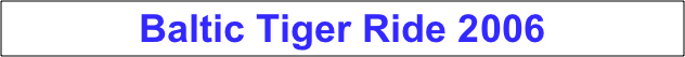 Baltic Tiger Ride 2006